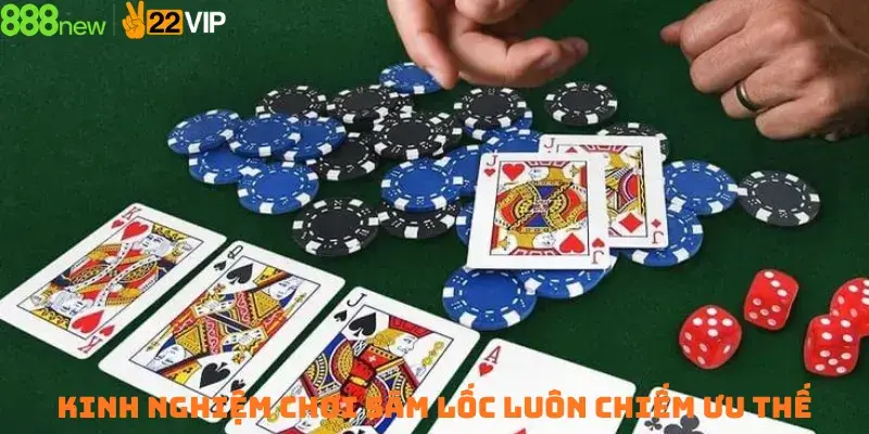 Kinh Nghiệm Chơi Sâm Lốc Luôn Chiếm Ưu Thế