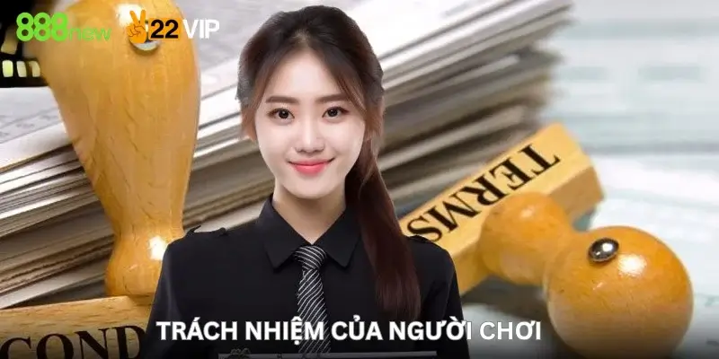 Trách nhiệm của người chơi